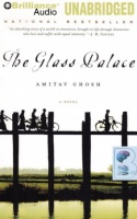The Glass Palace written by Amitav Ghosh performed by Simon Vance on Audio CD (Unabridged)